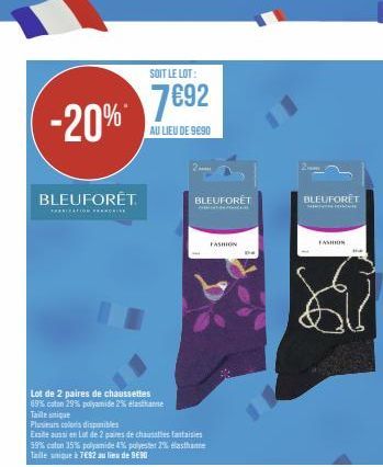 -20%  BLEUFORÊT  ***IZATION ***  SOIT LE LOT:  7692  AU LIEU DE 9€90  Lot de 2 paires de chaussettes  69% coton 29% polyamide 2% elasthanne Taille unique  BLEUFORÊT  FASHION  BLEUFORÊT  FASHION  