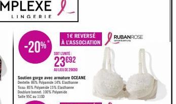 -20%*  1€ REVERSÉ À L'ASSOCIATION  SOIT L'UNITE:  23€92  AU LIEU DE 29090  RUBANROSE  a 