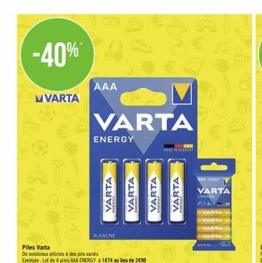 -40%*  MVARTA  AAA  VARTA  ENERGY  VARTA  IIII  ALKALINE  VARTA  €  VARTA  MADE IN TERRAN  VARTA  1₁  LA  VARTA 