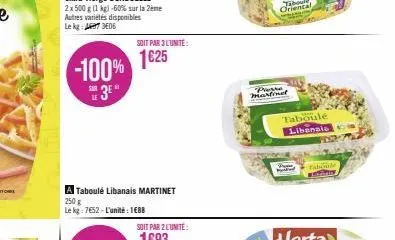 -100% 3⁰  a taboulé libanais martinet 250 g  le kg: 7652-l'unité: 188  soit par 3 l'unité:  1625  presse  martine  taboulé libanais  table 