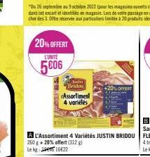 20% OFFERT  L'UNITÉ  5€06  Justin Bridon  Assortiment 4 variélés  +20% OFFERT 