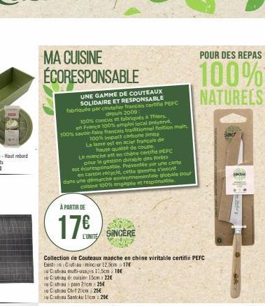 MA CUISINE ÉCORESPONSABLE  UNE GAMME DE COUTEAUX SOLIDAIRE ET RESPONSABLE fabriquée par coutelier francais certifié PEFC  depuis 2009:  100% concus et fabriqués à Thiers.  en France 100% emploi local 