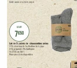 LE LOT  7€50  Lot de 5 paires de chaussettes unies  71% coton issu de l'agriculture biologique  24% polyamide 2% elasthann  Du 27/30 au 36/0  Plusieurs clins disponibles  SINGERS 