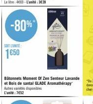 -80%  SOIT L'UNITE:  1650  Bâtonnets Moment Of Zen Senteur Lavande et Bois de santal GLADE Aromathérapy Autres variétés disponibles L'unité : 7€52 