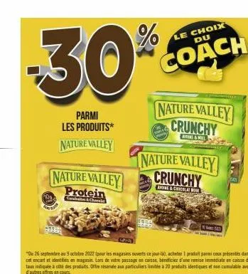 -30%  parmi les produits* nature valley  109  nature valley protein  cobalt & chees  al  le choix du  coach  nature valley crunchy  nature valley crunchy  ne&cricolator  0520  sa 