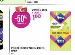 -50% 1643  CANOTTES  L'UNITÉ: 2€85 JE CAGNOTTE:  Nana  dailies  DUO PACK X64  Nana 