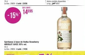 50 dl le litre: 29€90 - l'unité : 17€59  avantage  spiritueux à base de vodka strawberry absolut juice 35% vol.  absolut juice 