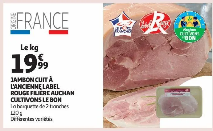 jambon cuit à l'ancienne label rouge filière auchan cultivons le bon 
