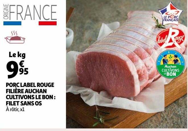 PORC LABEL ROUGE FILIÈRE AUCHAN CULTIVONS LE BON : FILET SANS OS