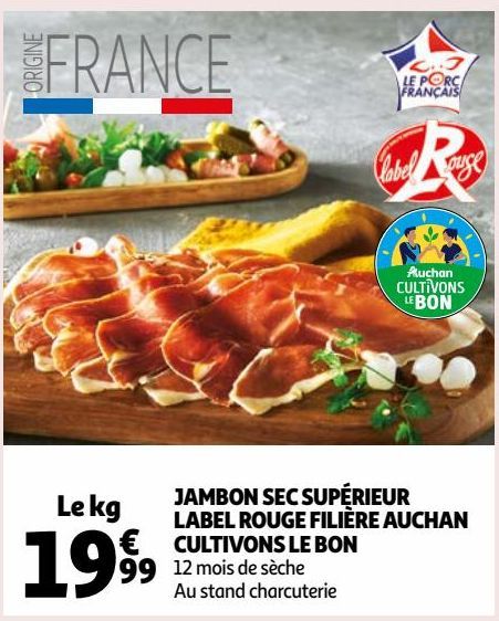 JAMBON SEC SUPÉRIEUR LABEL ROUGE FILIÈRE AUCHAN CULTIVONS LE BON