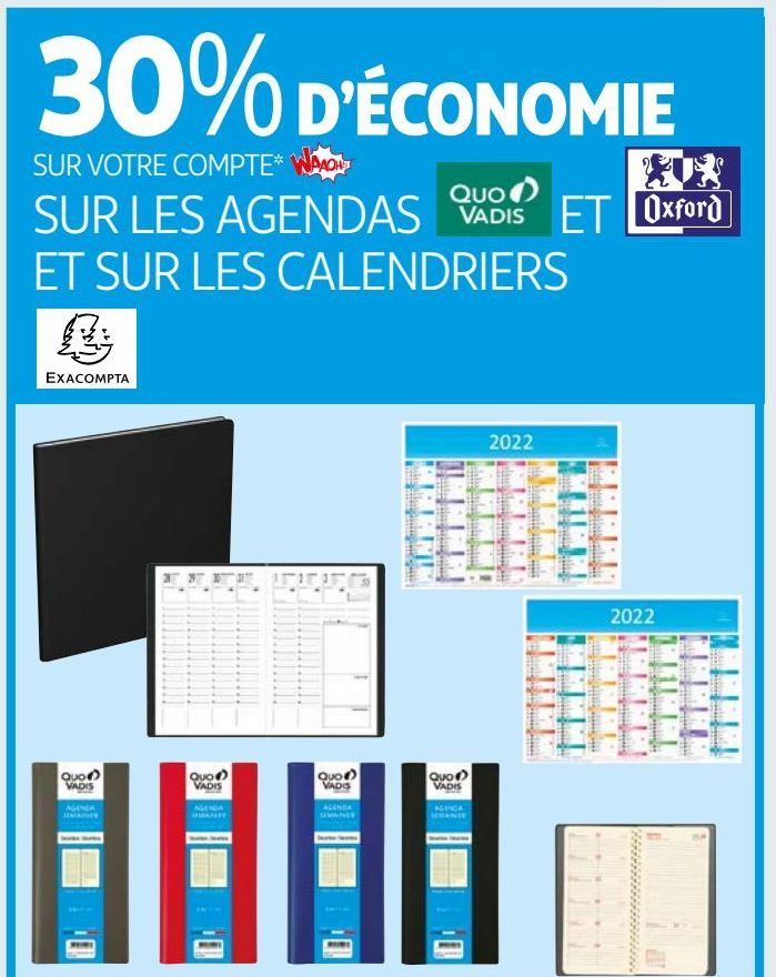 30% D’ÉCONOMIE SUR VOTRE COMPTE WAAOH!!! SUR LES AGENDAS QUO VADIS ET Oxford ET SUR LES CALENDRIERS