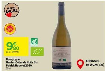 PRODUIT  LOCAL  €  990  Le L: 13,07 €  AB  A  Bourgogne  Hautes-Côtes de Nuits Bio Patrick Hudelot 2020  75 d.  BONGO THECOMIC  ORIGINE BEAUNE (21) 