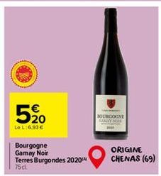 520  Le L:6.93€  Bourgogne Gamay Noir Terres Burgondes 2020 75 cl.  BOURGOGNE  ORIGINE CHENAS (69) 