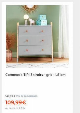 Commode TIPI 3 tiroirs - gris - L81cm  149,99 € Prix de comparaison  109,99€  ou payez en 4 fois 
