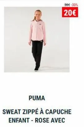 30€-33%  20€  puma  sweat zippé à capuche enfant - rose avec 