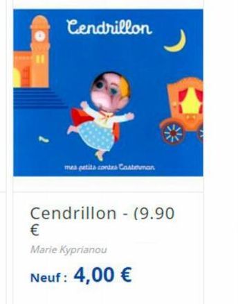 Cendrillon  mes petits contra Castoman  Cendrillon - (9.90  €  Marie Kyprianou  Neuf: 4,00 € 