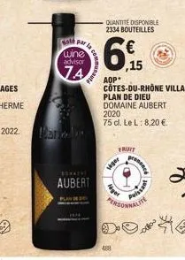 gold par la wine advisor  ja  manadown  dokazal  aubert  488  6  aop  quantité disponible 2334 bouteilles  siger  ,15  2020 75 cl. le l: 8,20 €.  perso  fruit  prenonce  puissant 