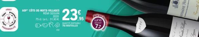T  seger  FRUIT AOP CÔTE-DE-NUITS-VILLAGES  REMI SEGUIN 2020  75 cl. Le L: 31,93 €.  DO  OBORCE  MET  23,95  QUANTITE DISPONIBLE  Hole par wine advisor  7.7  2020  adiday: faf 