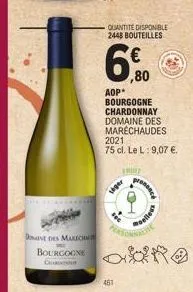 das nes mach bourgogne ca  quantite disponible 2448 bouteilles  461  ,80  aop*  bourgogne chardonnay  domaine des  maréchaudes  2021 75 cl. le l: 9,07 €.  s  o  siger  wordre  doelleus 