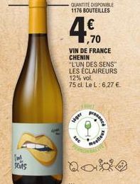 [one Stats  QUANTITE DISPONIBLE 1176 BOUTEILLES  seger  €  4,500  ,70  VIN DE FRANCE CHENIN "L'UN DES SENS" LES ÉCLAIREURS 12% vol. 75 cl. Le L: 6,27 €.  presence  bollows 