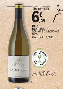 Vasunday 3000  SAINT-BRIS  QUANTITÉ DISPONIBLE 1428 BOUTEILLES  6€  45  AOP SAINT-BRIS DOMAINE DU BOUCHAT  2020  75 cl. Le L: 8,60 €.  017  seper  conce  Meelleus 