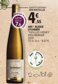 Hoté par  wine advisor  7.6  VALST  Wolfberger  STANIR VINE  la,  QUANTITE DISPONIBLE 3096 BOUTEILLES  ,55  AOC ALSACE  SYLVANER "VIEILLES VIGNES" WOLFBERGER 2020  75 cl. Le L: 6,07 €.  081  yellly  s