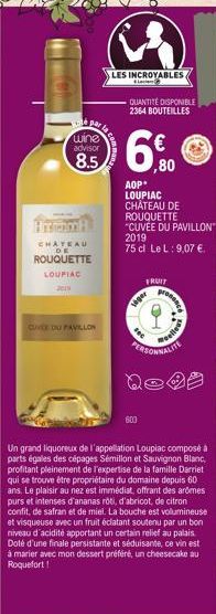 Hochent  wine advisor  8.5  CHATEAU DE  ROUQUETTE  LOUFIAC 2019  CUVÉE DU PAVILLON  LES INCROYABLES  QUANTITÉ DISPONIBLE 2364 BOUTEILLES  AOP  LOUPIAC CHATEAU DE ROUQUETTE "CUVÉE DU PAVILLON 2019 75 c