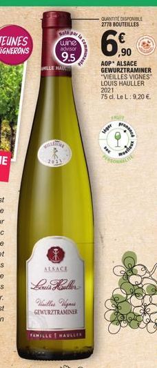 Nola par wine advisor  9.5  ILLE HAL  2011  &  ALSACE  Villes Vignes  GEWURZTRAMINER  FAMILLE HAULLER  QUANTITE DISPONIBLE 2778 BOUTEILLES  6%  6.90  Veger  AOP* ALSACE GEWURZTRAMINER "VIEILLES VIGNES