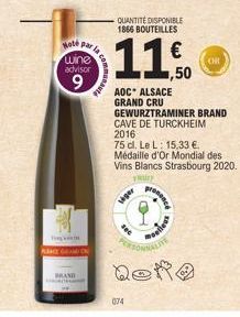 Ting  Hoté par la  wine  advisor  9  BRAND  la communa  074  QUANTITÉ DISPONIBLE 1866 BOUTEILLES  liger  11%.  1,50  AOC ALSACE GRAND CRU GEWURZTRAMINER BRAND CAVE DE TURCKHEIM 2016  75 cl. Le L: 15,3