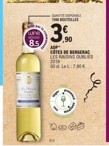 Hole par la  wine advisor  8.5  Communa  QUANTITE DISPONIBLE 1566 BOUTEILLES  35,90  3%  614  AOP* CÔTES DE BERGERAC LES RAISINS OUBLIÉS 2019 50 cl. Le L: 7,80 €.  siger  Fec  Qe  prona  chows 