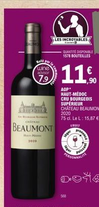 SALMO  Hoté par  wine advisor  7.9  BEACK DANAS  CHATEAU  BEAUMONT  2020  LES INCROYABLES  QUANTITÉ DISPONIBLE 1578 BOUTEILLES  11.00  ,90  AOP* HAUT-MÉDOC CRU BOURGEOIS SUPERIEUR  CHATEAU BEAUMONT 20