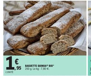 1€  BAGUETTE QUINOA BIO*  ,95 250 g. Le kg: 7,80 €.  