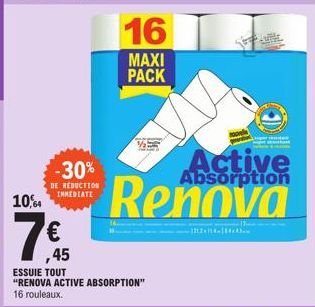 10,4  -30%  DE REDUCTION IMMEDIATE  "RENOVA ACTIVE ABSORPTION" 16 rouleaux.  16  MAXI PACK  Active Absorption 