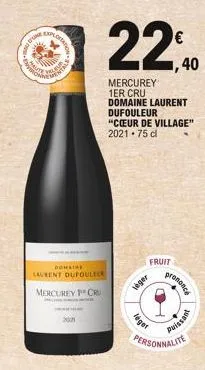 nouve  man  exploitat  nova  domaine laurent dufoulele  mercurey 1 cru  22,0  mercurey 1er cru  domaine laurent dufouleur  "cœur de village" 2021 75 cl  fruit  leger  léger  personnalite  horor messin