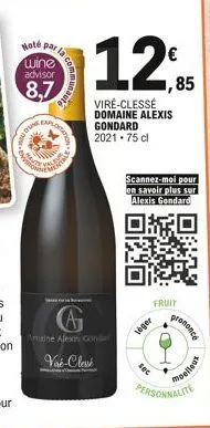 hoté par la  wine advisor  8,7  la coma  tr  munaute  exploratio  e-nos  college  g  amaine alexis conda  vai-cleve  viré-clessé domaine alexis gondard  2021-75 cl  scannez-moi pour en savoir plus sur