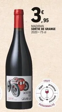 hein  €  ,95  madiran sortie de grange 2020-75 cl  sorte grange  le  fruit  véger  léger  prononce  puissant  personnalite 