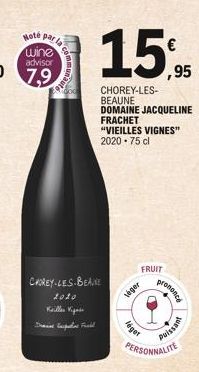 Hoté  wine advisor  7,9  par la  CHOREY-LES-BEAUNE  2020  Killen Kiga  القمة معصومة سعد  lager  CHOREY-LES- BEAUNE  DOMAINE JACQUELINE  FRACHET  "VIEILLES VIGNES" 2020-75 cl  FRUIT  léger  prononce  P