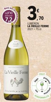 Hote par l  wine  advisor  7,2  Pinte 2021  La Vieille Ferme  LUBERON  LA VIEILLE FERME 2021 75 cl  ,70  FRUIT  leger  sec  prononce  PERSONNALITE  moelleux 