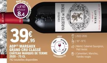 Note wine  advisor  8.4  la come  39  ,95  AOP(¹) MARGAUX GRAND CRU CLASSÉ CHÂTEAU MARQUIS DE TERME  2020-75 CL  762 bouteilles disponibles  sagar  get  CHATEAU  MARQUIS DE TERME  FRUIT  c  Puiss  35 
