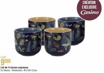 le lot  9890  lot de 4 tasses expresso  en falence-dimensions: 6,7xh 6,5cm  the to  création exclusive casino 