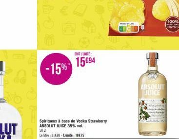 A  in 3  -15%  SOIT L'UNITE:  15€94  Spiritueux à base de Vodka Strawberry ABSOLUT JUICE 35% vol. 50 cl  Le litre: 31€88-L'unité: 18€75  TESCO  ABSOLUT JUICE  100% INGRANTS  QUALITE 
