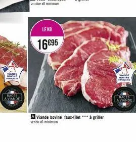 viande bovine francaise  races  a viande  le kg  16095  a viande bovine faux-filet *** à griller  vendu x minimum  viande bovine francaise  races  a viande 