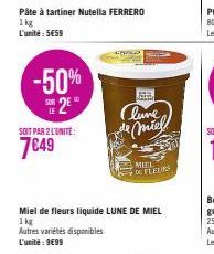 -50%  有關:  Pâte à tartiner Nutella FERRERO 1kg L'unité: 5€59  2*  SOIT PAR 2 L'UNITE:  7€49  plane  Clune de miel  MILL be FLEURS 