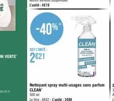 -40%  soit l'unité  2621  clean  phone  afticae  nettoyant spray multi-usages sans parfum clean  500ml  le litre: 4642-l'unité: 369 
