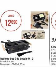 L'UNITE  12€90  Raclette Duo à la bougie M12  En métal et bois Dimensions: 32x11x6,20cm 