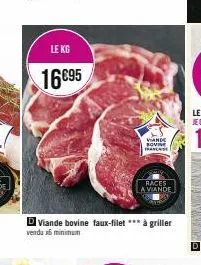 le kg  16€95  d viande bovine faux-filet *** à griller  vendu x6 minimum  viande sovine france  races  a viande 
