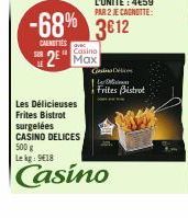 -68% 3612  CARNETTES  Casino  2 Max  Connec Le Deliciouss Frites Bistrot  Ai  Les Délicieuses Frites Bistrot surgelées CASINO DELICES 500 g Le kg: 9€18  Casino 