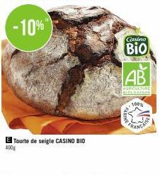 -10%  E Tourte de seigle CASINO BIO  400g  Casino  Bio  BREA  AB  AGRICULTURE BIOLOSIGUE  100%  M.  FRANCA 