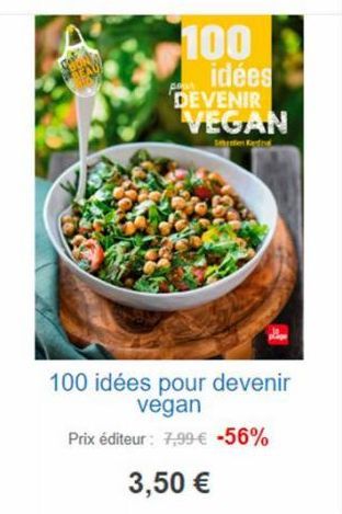 100  idées DEVENIR VEGAN  Sten Kard  100 idées pour devenir vegan  Prix éditeur: 7,99 € -56%  3,50 € 