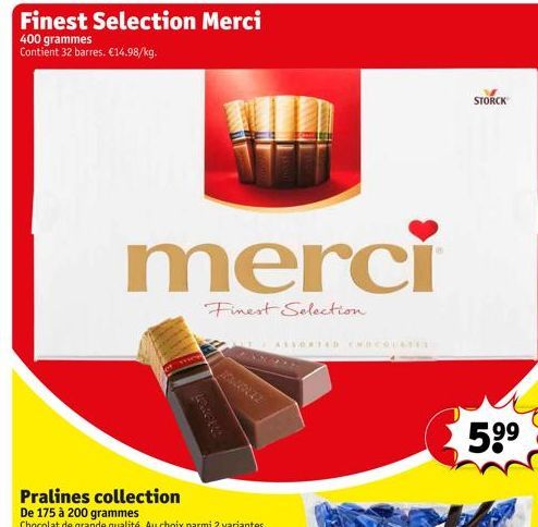 Finest Selection Merci  400 grammes Contient 32 barres. €14.98/kg.  merci  Finest Selection.  AN  ASSORTED CHOCOLATES  STORCK  5⁹⁹  